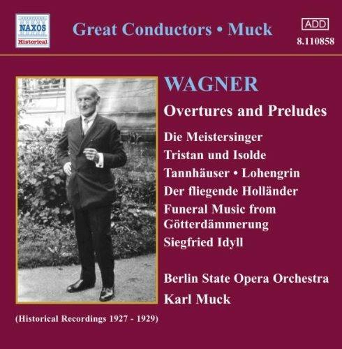 Ouvertures - Preludi - CD Audio di Richard Wagner,Karl Muck
