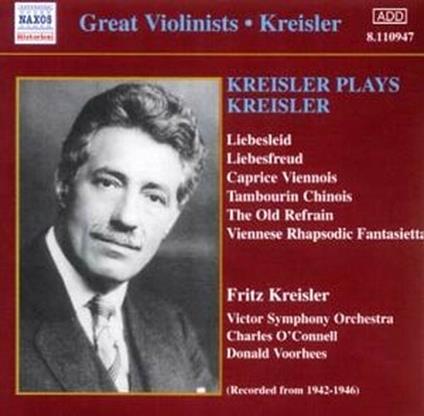 Kreisler plays Kreisler - CD Audio di Fritz Kreisler