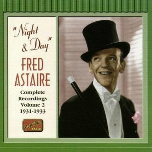 Night and Day: Complete Recordings vol.2 1931-1933 - CD Audio di Fred Astaire