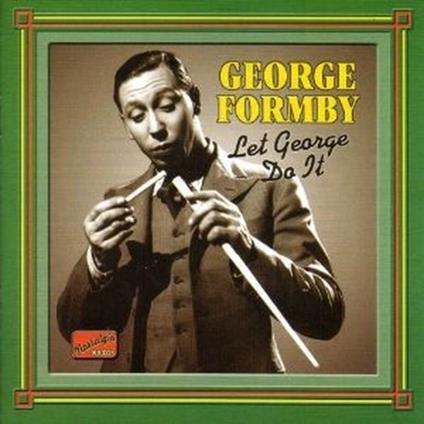 Let George do it: Original Recordings 1932-1942 - CD Audio di George Formby