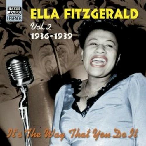 It's the way that you do it: Original Recordings vol.2 1936-1939 - CD Audio di Ella Fitzgerald