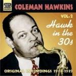 Hawk in the 30s - CD Audio di Coleman Hawkins