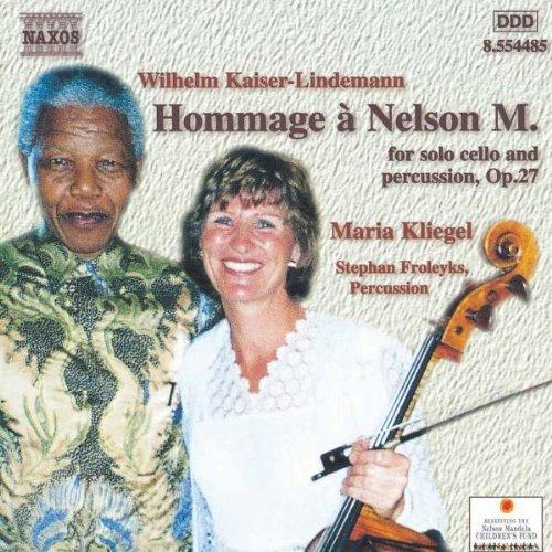 Omaggio a Nelson Mandela - CD Audio di Wilhelm Kaiser-Lindemann,Maria Kliegel