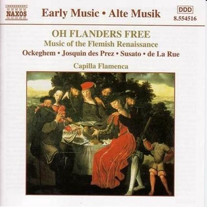 Oh Flanders Free. Music of the Flemish Renaissance - CD Audio