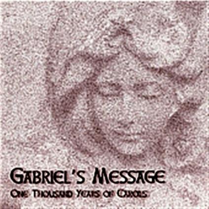 Gabriel's Message. One Thousand Years of Carols - CD Audio