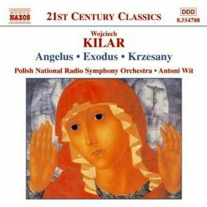Angelus - Exodus - Victoria - Krzesany - CD Audio di Wojciech Kilar