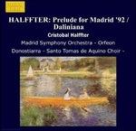 Preludio Para Madrid '92, Daliniana, Fantasia Sopra Una Sonorita' di Handel (Digipack) - CD Audio di Cristobal Halffter
