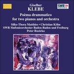 Poèma Drammatico per 2 Pianoforti e Orchestra (Digipack) - CD Audio di Giselher Klebe