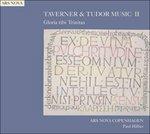 Taverner & Tudor Music II - Gloria Tibitrinitas (Digipack)
