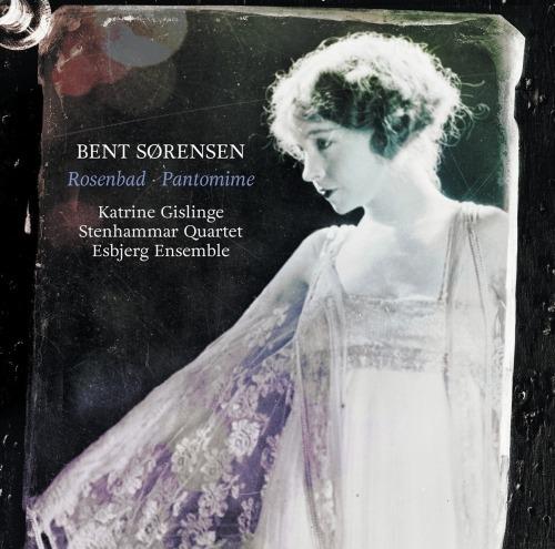 Rosenbad - Pantomime - Fantasia appassionata - CD Audio di Bent Sorensen,Stenhammar Quartet