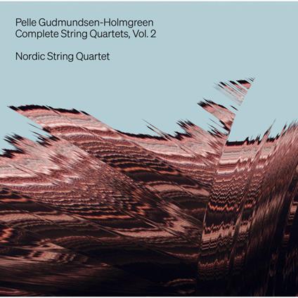 String Quartets (Complete) Vol.2 - CD Audio di Pelle Gudmundsen-Holmgreen