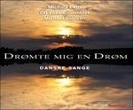 Dromte Mig En Drom - CD Audio di Michala Petri,Michael Bojesen