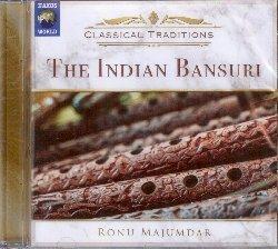 Classical Traditions. The Indian Bansuri - CD Audio di Ronu Majumdar