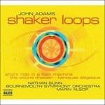 Shaker Loops - Short Ride in a Fast Machine - The Wound-Dresser - Berceuse élégiaque - CD Audio di John Adams,Nathan Gunn,Bournemouth Symphony Orchestra,Marin Alsop