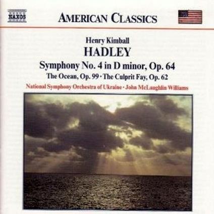 Sinfonia n.4 - The Ocean op.99 - The Culprit Fay op.62 - CD Audio di Harry Kimball Hadley