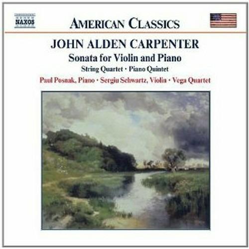 Sonata per violino - Quartetto per archi - Quintetto con pianoforte - CD Audio di John Alden Carpenter
