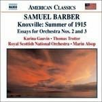 Knoxville: Summer of 1915 - Second Essay for Orchestra - Third Essay for Orchestra - Toccata Festiva