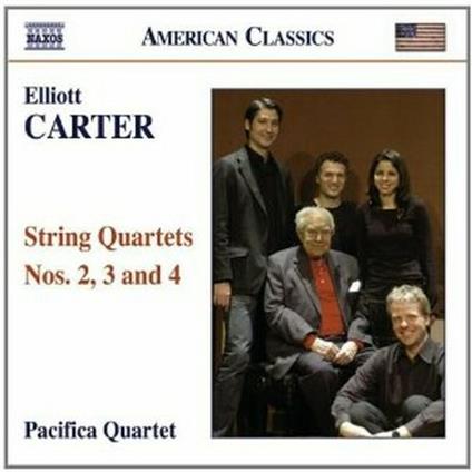 Quartetti per archi n.2, n.3, n.4 - CD Audio di Elliott Carter,Pacifica Quartet