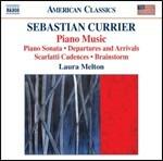 Sonata per pianoforte - Departures and Arrivals - Scarlatti Cadences - CD Audio di Sebastian Currier,Laura Melton