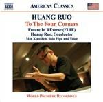 To the Four Corners - CD Audio di Ruo Huang