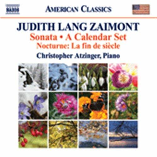 Sonata - A Calendar Set - 12 Virtuosic Preludes - Nocturne: la fin de siècle - CD Audio di Judith Lang Zaimont,Cristopher Atzinger