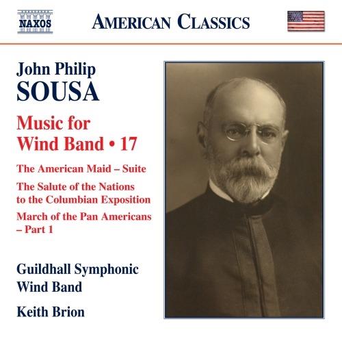 Integrale delle opere per orchestra di fiati vol.17 - CD Audio di John Philip Sousa,Keith Brion