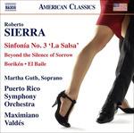 Sinfonia n.3 "la Salsa", Borikén, El Baile, Beyond the Silence of Sorrow - CD Audio di Roberto Sierra