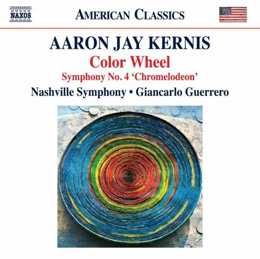 Color Wheel - CD Audio di Aaron Jay Kernis,Giancarlo Guerrero