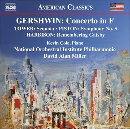 Concerto per pianoforte in Fa - CD Audio di George Gershwin,Walter Piston,Joan Tower,John Harbison