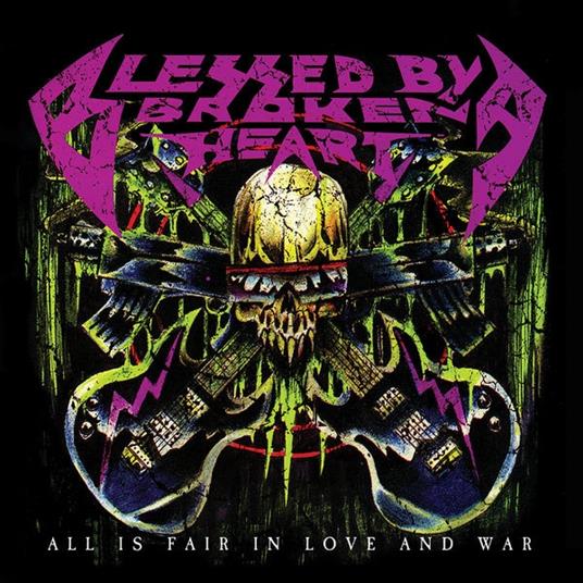 All Is Fair In Love & War - CD Audio di Blessed by a Broken Heart
