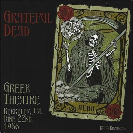 Greek Theatre, Berkeley, Ca. June 22Nd 1986, Kpfa Broadcast - CD Audio di Grateful Dead