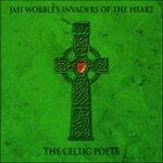 The Celtic Poets - CD Audio di Jah Wobble,Invaders of the Heart