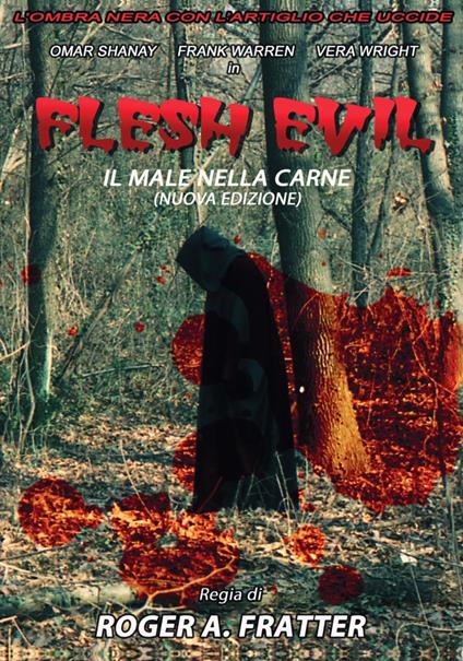 Flesh Evil - Il Male Nella Carne (DVD) di Roger A. Fratter - DVD