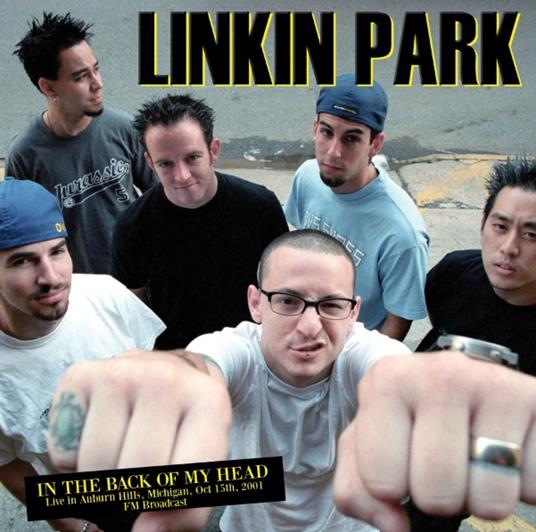 In The Back Of My Head. Live in Auburn - Vinile LP di Linkin Park