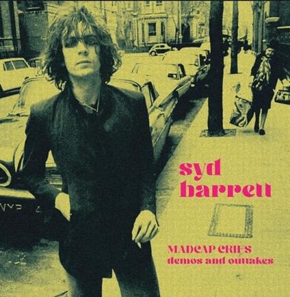Madcap Cries - Demos And Outtakes - Vinile LP di Syd Barrett