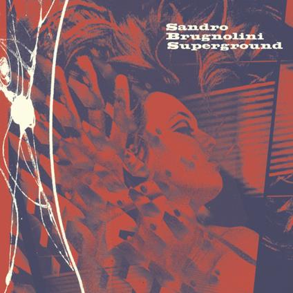 Superground - Vinile LP di Sandro Brugnolini