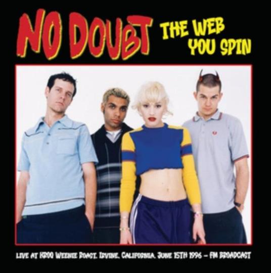 Web You Spin. Live At Kroq Weenie Roast - Vinile LP di No Doubt