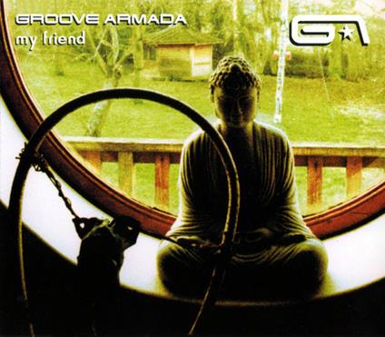 My Friend - CD Audio Singolo di Groove Armada
