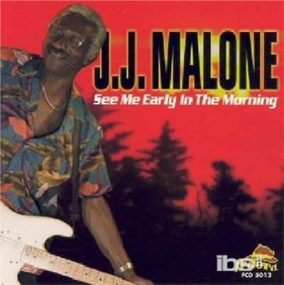 See Me Early in the Morning - CD Audio di J. J. Malone