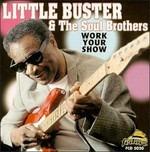 Work Your Show - CD Audio di Soul Brothers,Little Buster