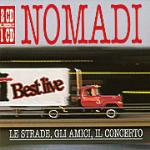 Le strade gli amici il concerto - CD Audio di I Nomadi