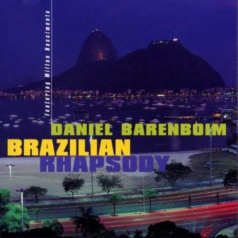 Brazilian Rhapsody - CD Audio di Daniel Barenboim