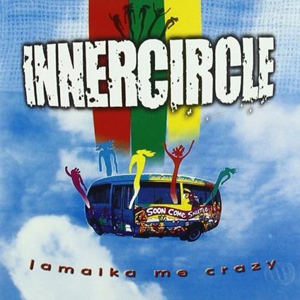 Jamaika Me Crazy - CD Audio di Inner Circle