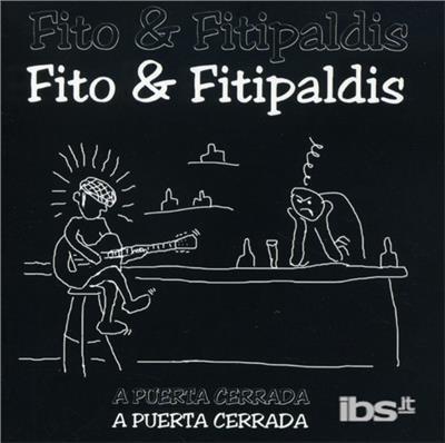 A puerta cerrada - CD Audio di Fito & Fitipaldis