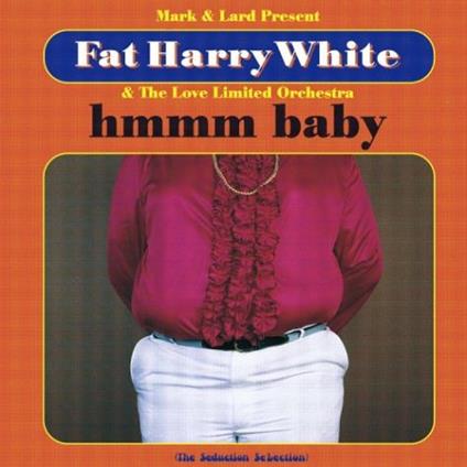 Fat Harry White - Hmmm Baby - CD Audio