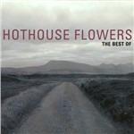 Best of - CD Audio di Hothouse Flowers