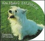Dreaming Of Glenisla - CD Audio di Ken Hider's Talisker