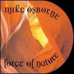 Force of Nature - CD Audio di Mike Osborne