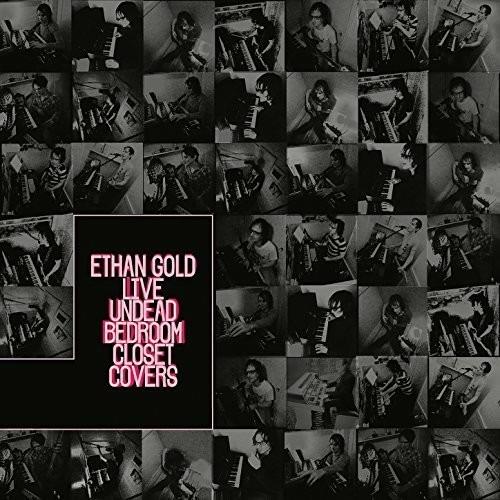 Live Undead Bedroom Closet Covers - CD Audio di Ethan Gold