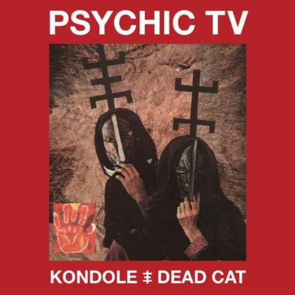 Kondole - Dead Cat - CD Audio + DVD di Psychic TV